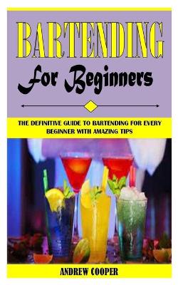 Book cover for Bartending for Beginners