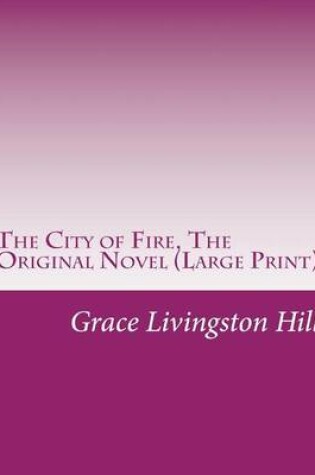 Cover of The City of Fire, the Original Novel