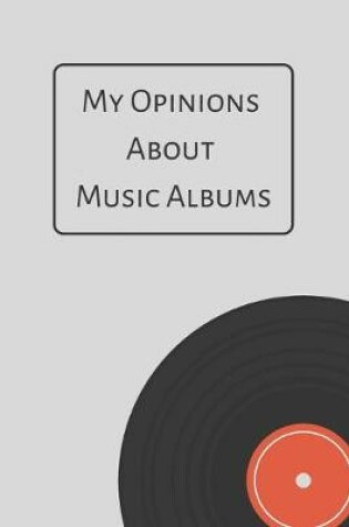 Cover of My Opinion About Music Albums