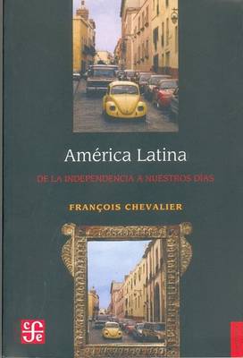 Book cover for America Latina - de Independencia a Nuestros Dias