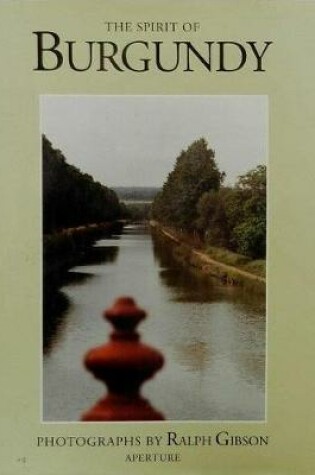 Cover of Ralph Gibson: Spirit of Burgundy (Signed Edition)