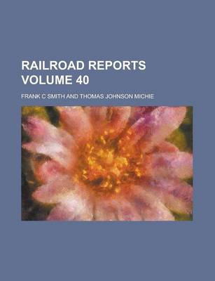 Book cover for Railroad Reports Volume 40