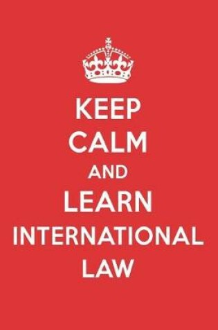 Cover of Keep Calm and Learn International Law