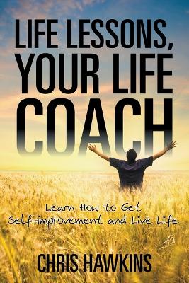 Book cover for Life Lessons, Your Life Coach