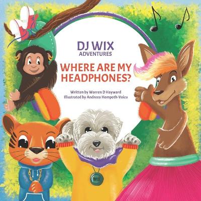 Book cover for DJ Wix Adventures - Where Are My Headphones?