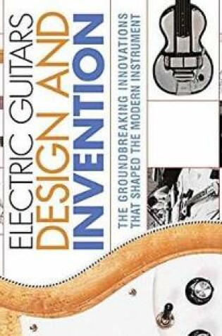 Cover of Electric Guitars Design and Invention
