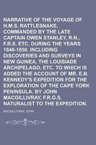 Cover of Narrative of the Voyage of H.M.S. Rattlesnake, Commanded by the Late Captain Owen Stanley, R.N., F.R.S. Etc. During the Years 1846-1850. Including Dis