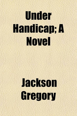 Book cover for Under Handicap; A Novel