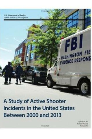 Cover of A Study of Active Shooter Incidents in the United States Between 2000 and 2013