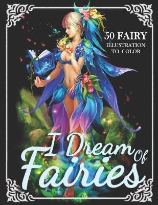 Book cover for I Dream Of Fairies