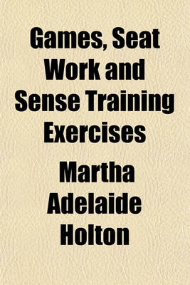 Book cover for Games, Seat Work and Sense Training Exercises