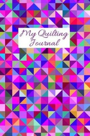 Cover of My Quilting Journal