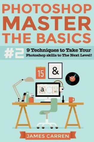 Cover of Photoshop - Master The Basics 2