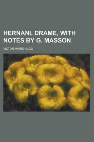 Cover of Hernani, Drame, with Notes by G. Masson