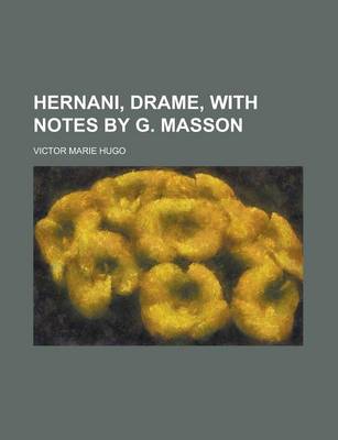Book cover for Hernani, Drame, with Notes by G. Masson