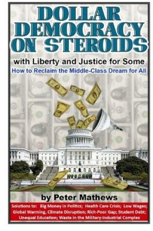 Cover of Dollar Democracy on Steroids