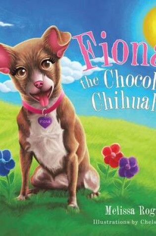 Cover of Fiona the Chocolate Chihuahua