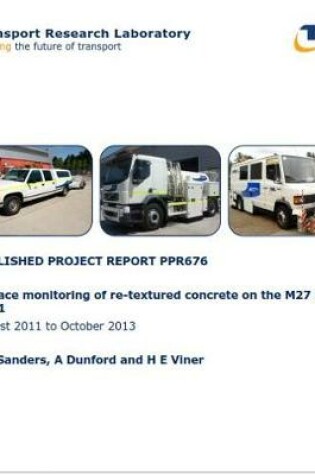 Cover of Surface monitoring of re-textured concrete on the M27 and M271 August 2011 to October 2013