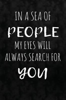 Book cover for In a sea of people my eyes will always search for you