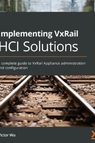 Cover of Implementing VxRail HCI Solutions