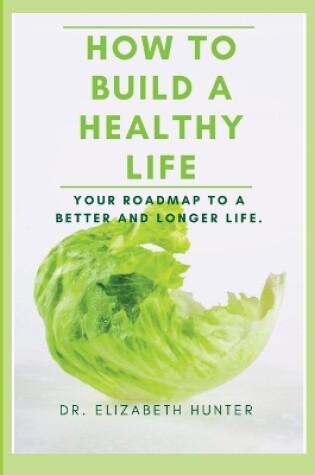 Cover of How to Build a Healthy Life