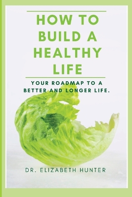 Book cover for How to Build a Healthy Life