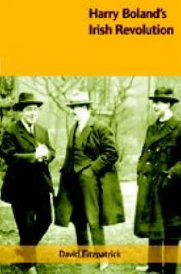 Book cover for Harry Boland's Irish Revolution, 1887-1922