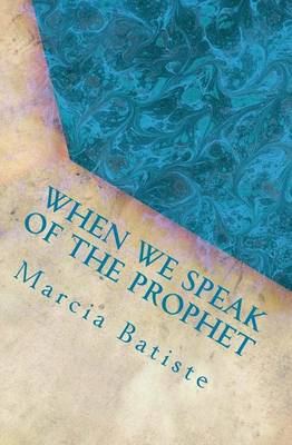 Book cover for When We Speak of the Prophet