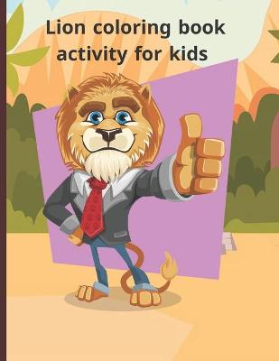 Cover of Lion coloring book activity for kids