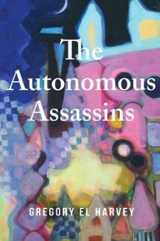 Cover of The Autonomous Assassins