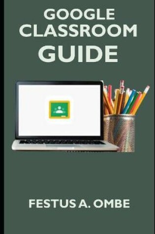 Cover of Google Classroom Guide