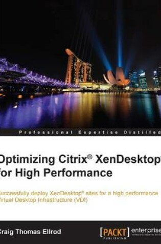 Cover of Optimizing Citrix® XenDesktop® for High Performance