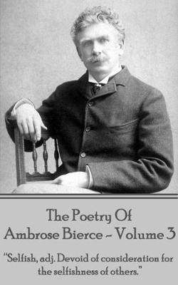 Book cover for Ambrose Bierce - The Poetry of Ambrose Bierce - Volume 3