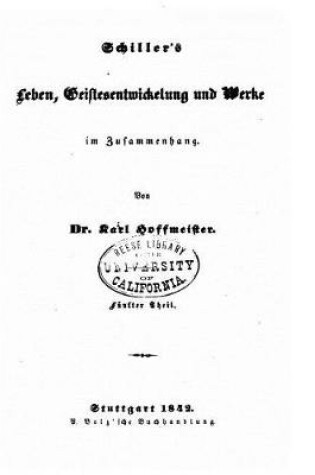 Cover of Schiller's Leben, Geistesentwickelung und Werke