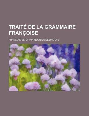 Book cover for Traite de La Grammaire Francoise