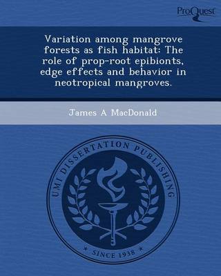 Book cover for Variation Among Mangrove Forests as Fish Habitat: The Role of Prop-Root Epibionts