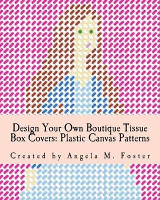 Book cover for Design Your Own Boutique Tissue Box Covers
