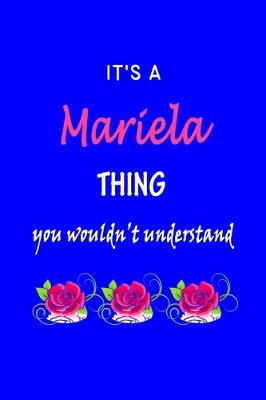 Book cover for It's A Mariela Thing You Wouldn't Understand