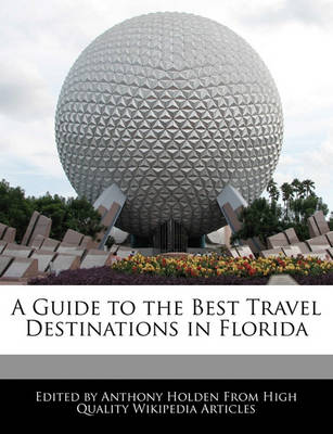 Book cover for A Guide to the Best Travel Destinations in Florida