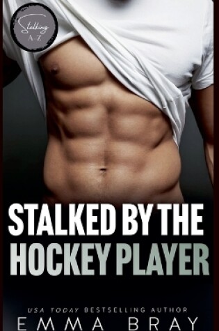 Cover of Stalked by the Hockey Player