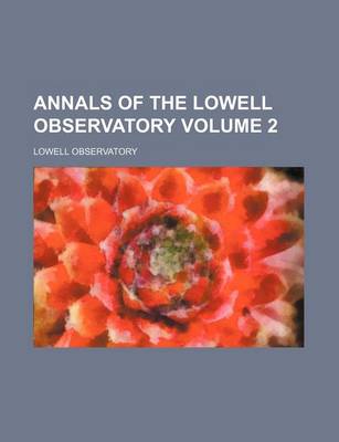 Book cover for Annals of the Lowell Observatory Volume 2