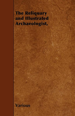 Book cover for The Reliquary and Illustrated Archaeologist,