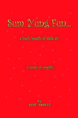 Cover of Sum Yung Fun. . . a Fresh Breath of Stale Air