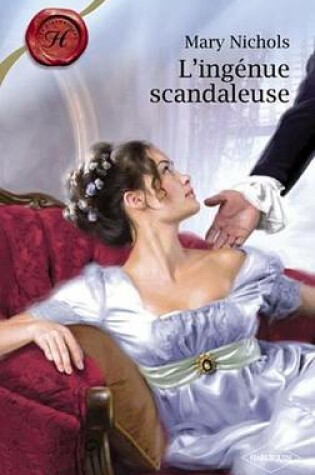 Cover of L'Ingenue Scandaleuse (Harlequin Les Historiques)