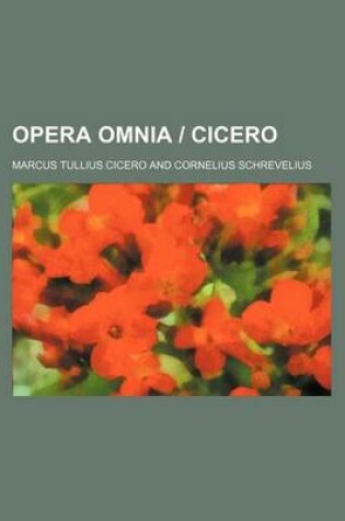 Cover of Opera Omnia Cicero