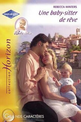 Cover of Une Baby-Sitter de Reve (Harlequin Horizon)