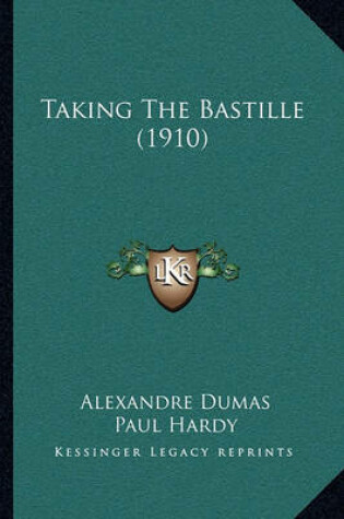 Cover of Taking The Bastille (1910)