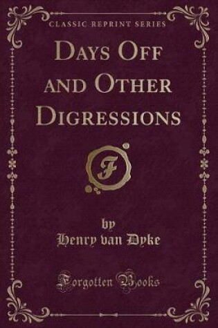 Cover of Days Off and Other Digressions (Classic Reprint)