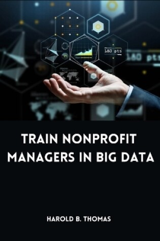 Cover of Train Nonprofit Managers in Big Data