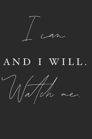 Cover of I Can And I Will Watch Me